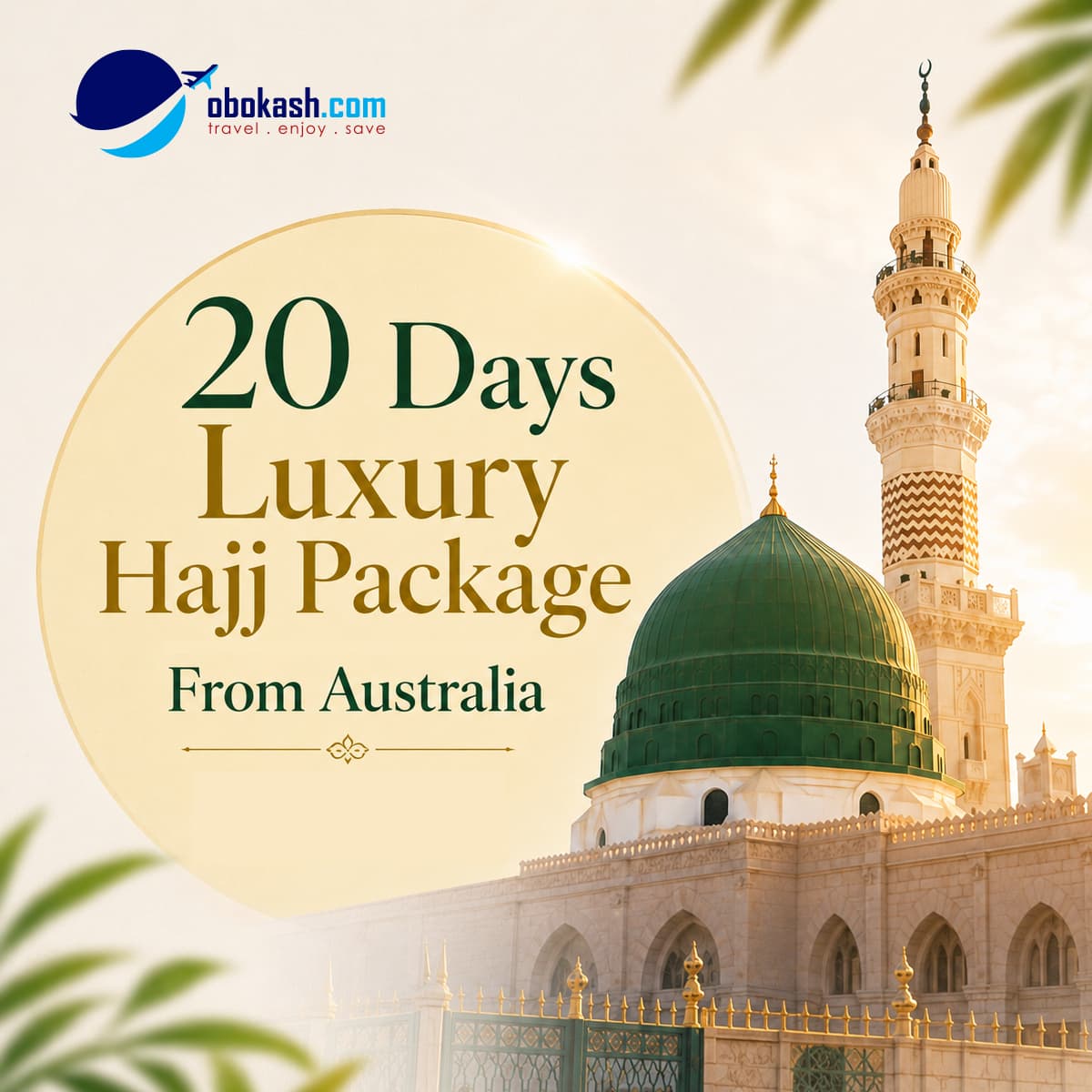 20 Days Luxury Hajj Package From Australia