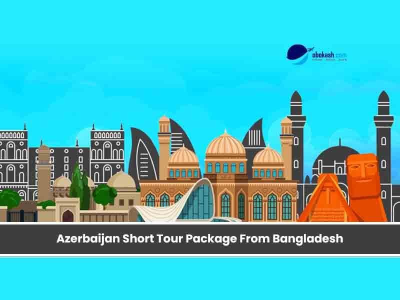 azerbaijan-short-tour-package-from-bangladesh-thumbs