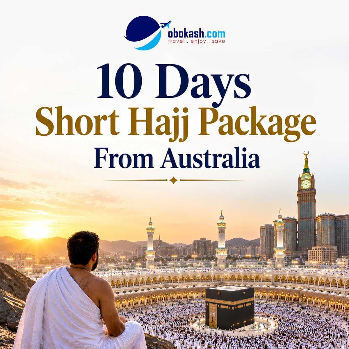 10 Days Short Hajj Package From Australia