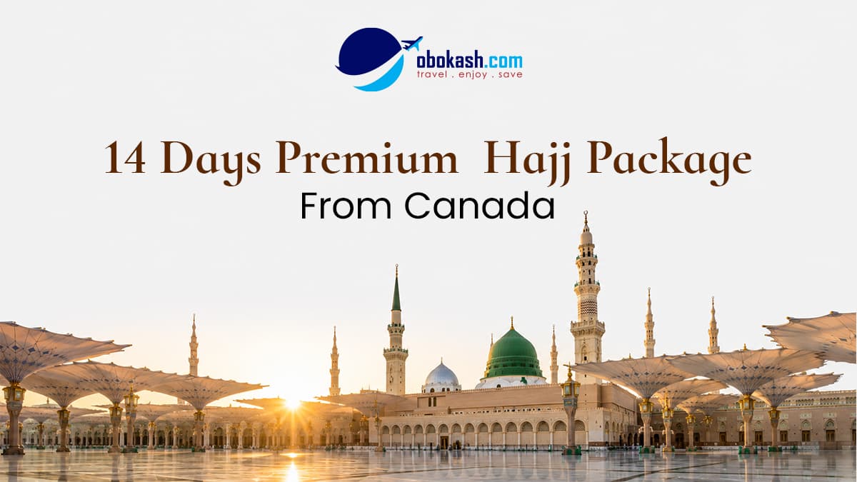 Canada Premium  Hajj Package 14 Days 