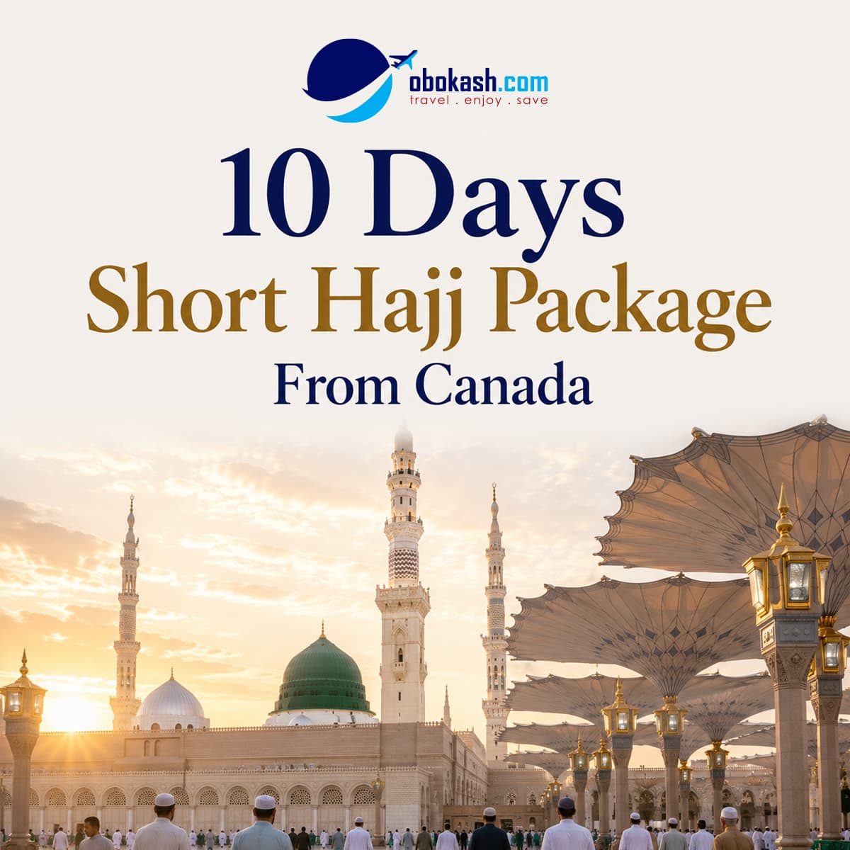 10 Days Short Hajj Package from Canada