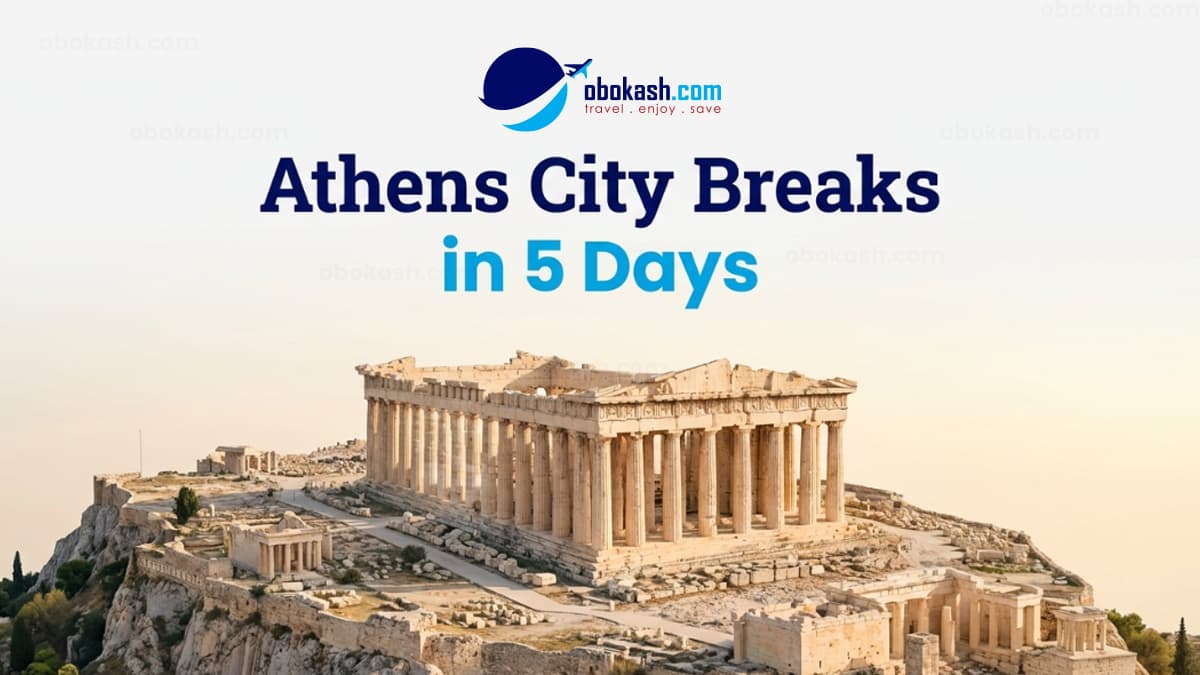 Athens City Break in 5 Days from bangladesh