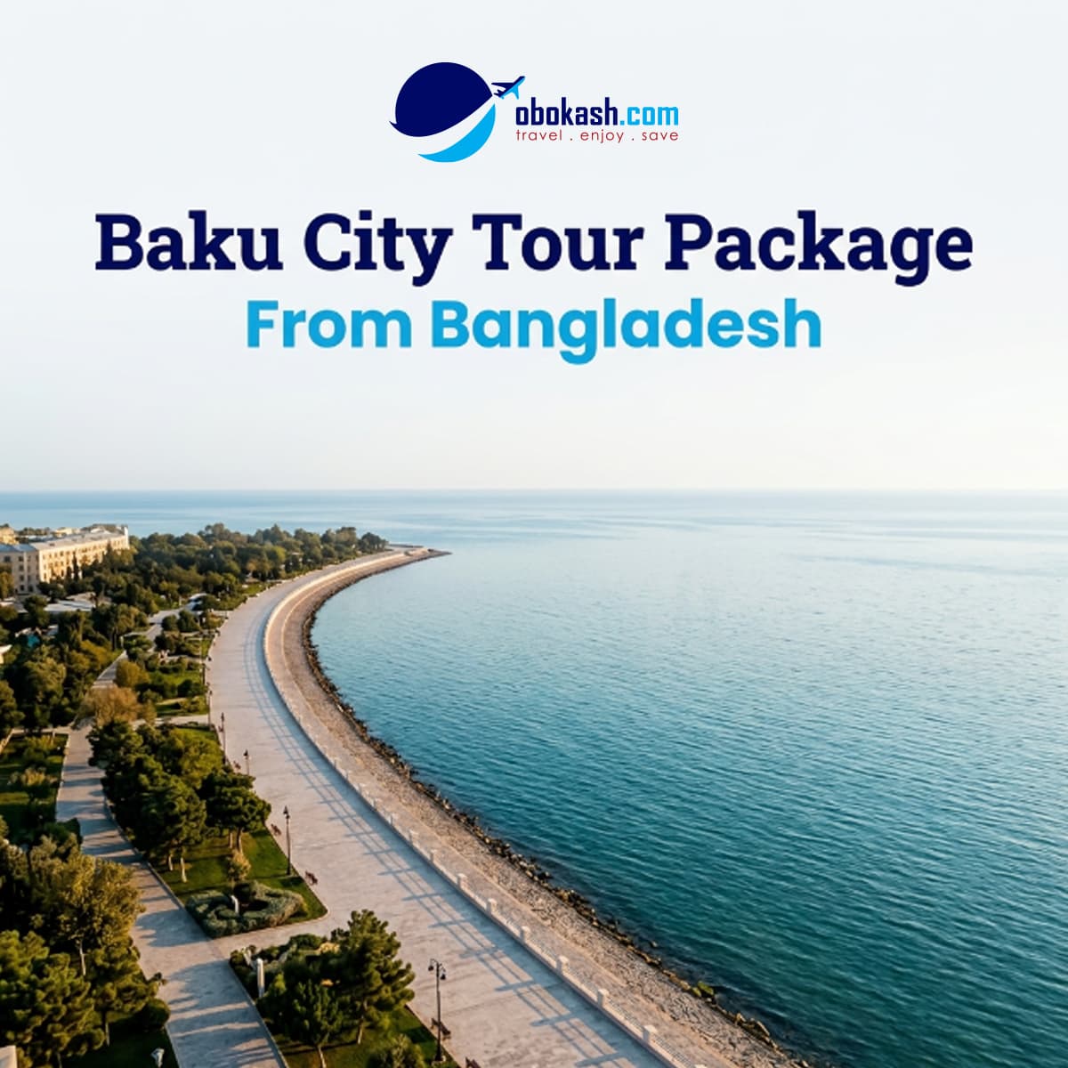 Baku City Breaks From Bangladesh