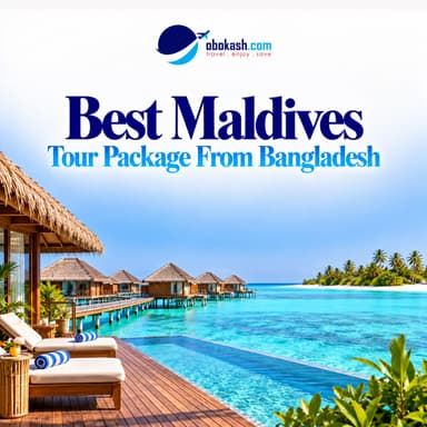 Best Maldives Tour Package From Bangladesh  