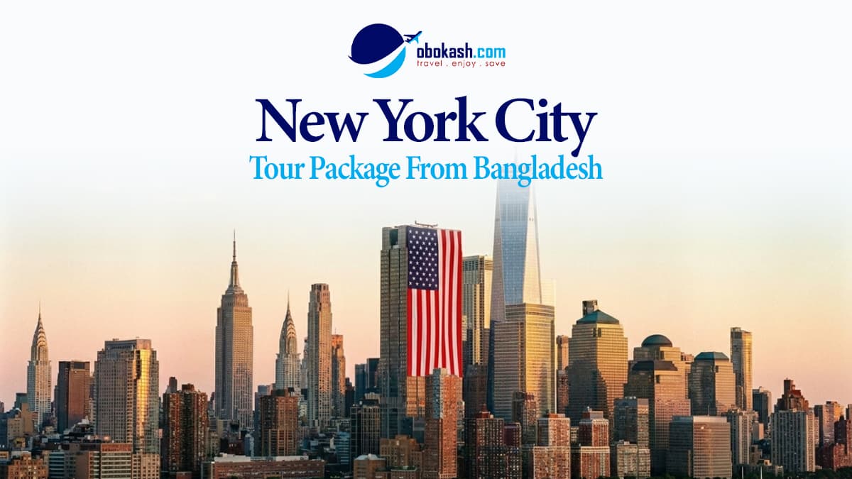 Best New York City Tour Package From Bangladesh