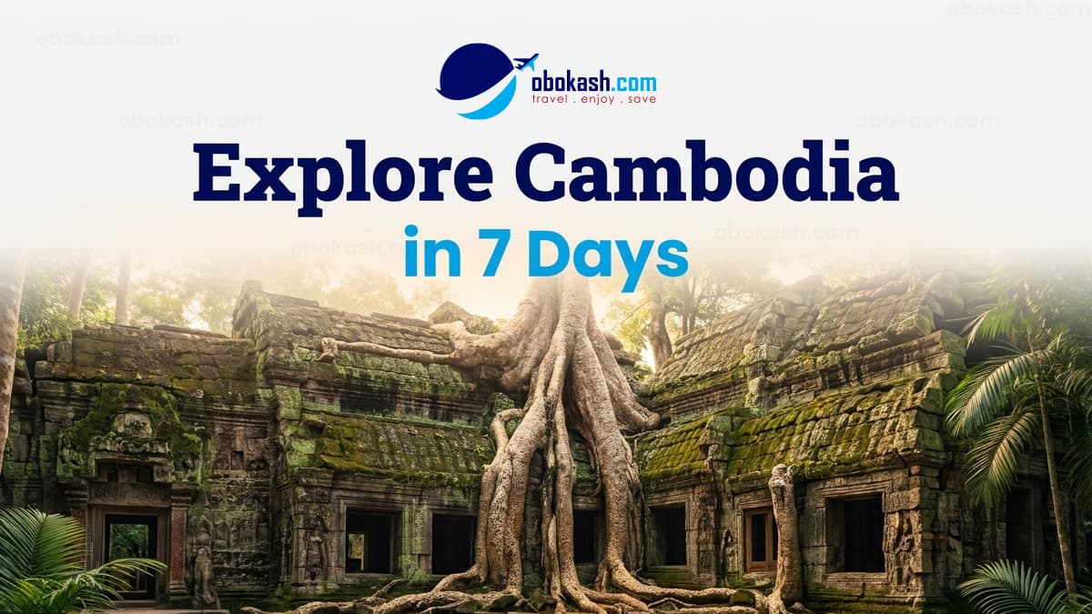 Discover Cambodia in 7 Days