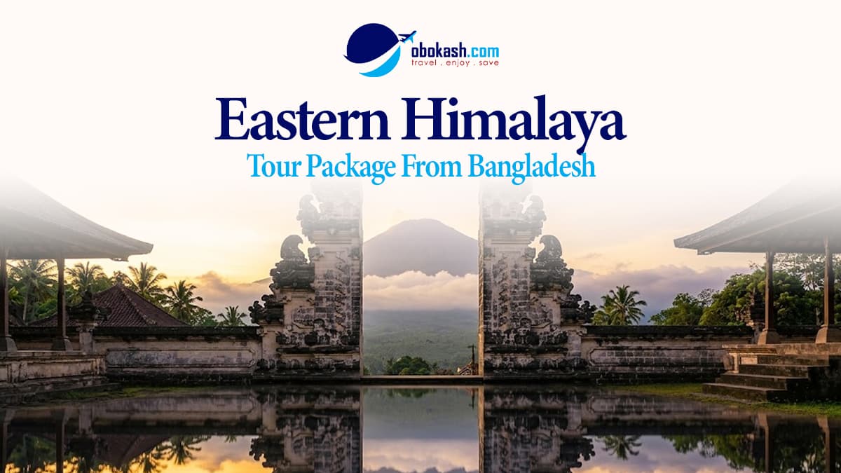 Eastern Himalaya Tour Package