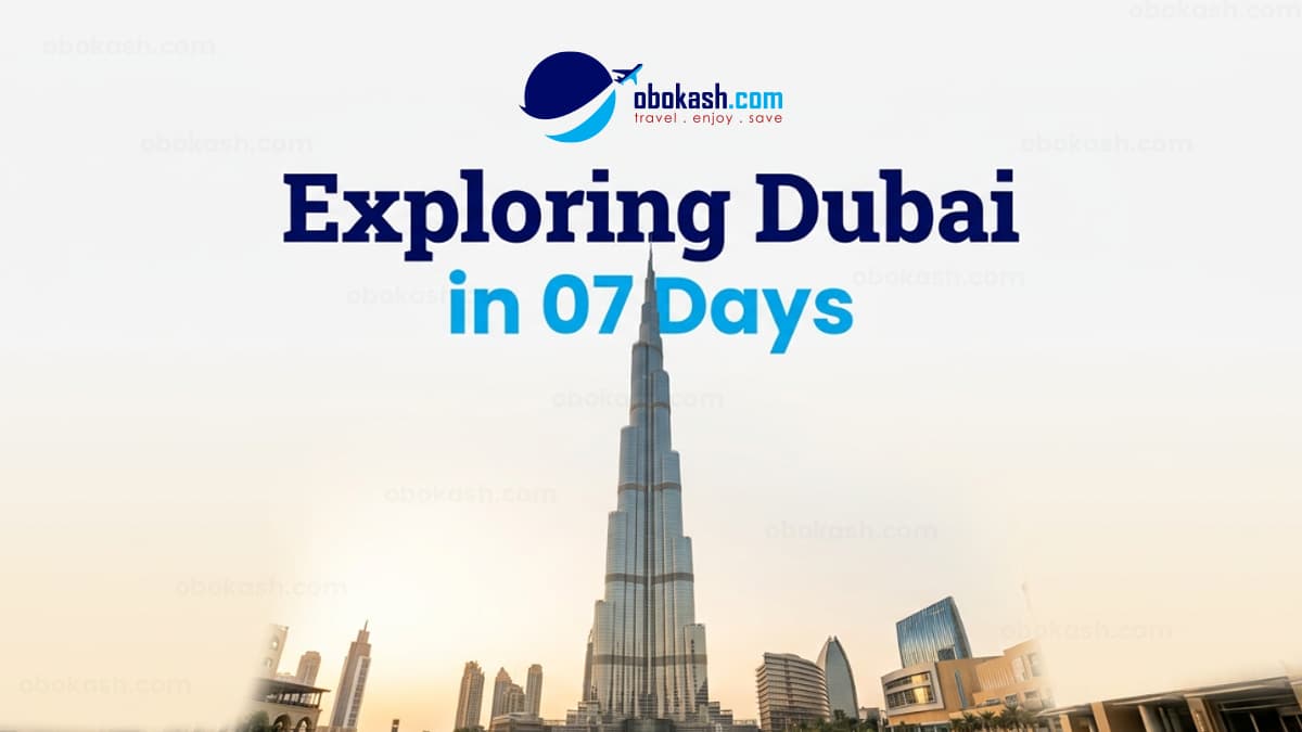 Exploring Dubai in 7 Days From Bangladesh