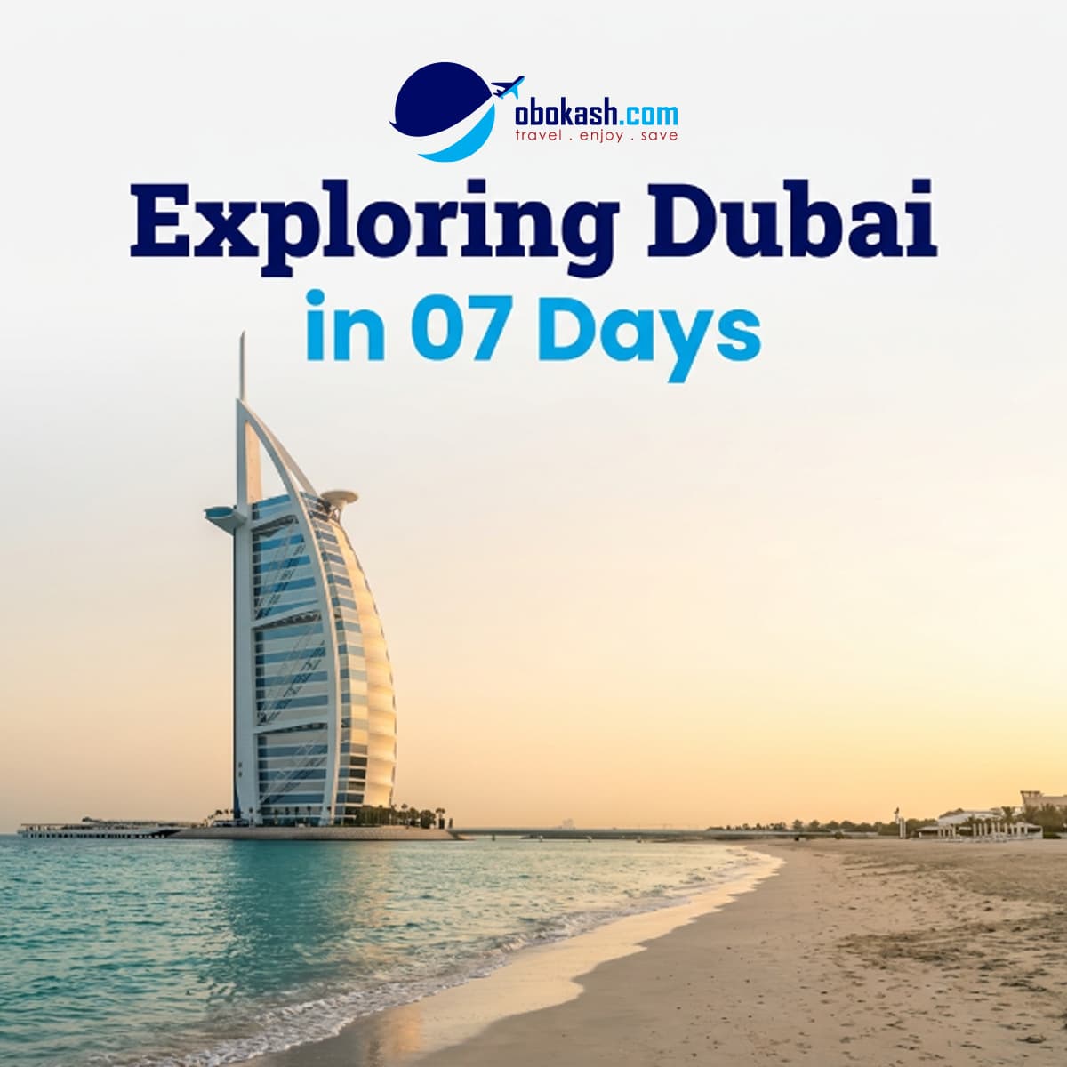 Exploring Dubai in 07 Days