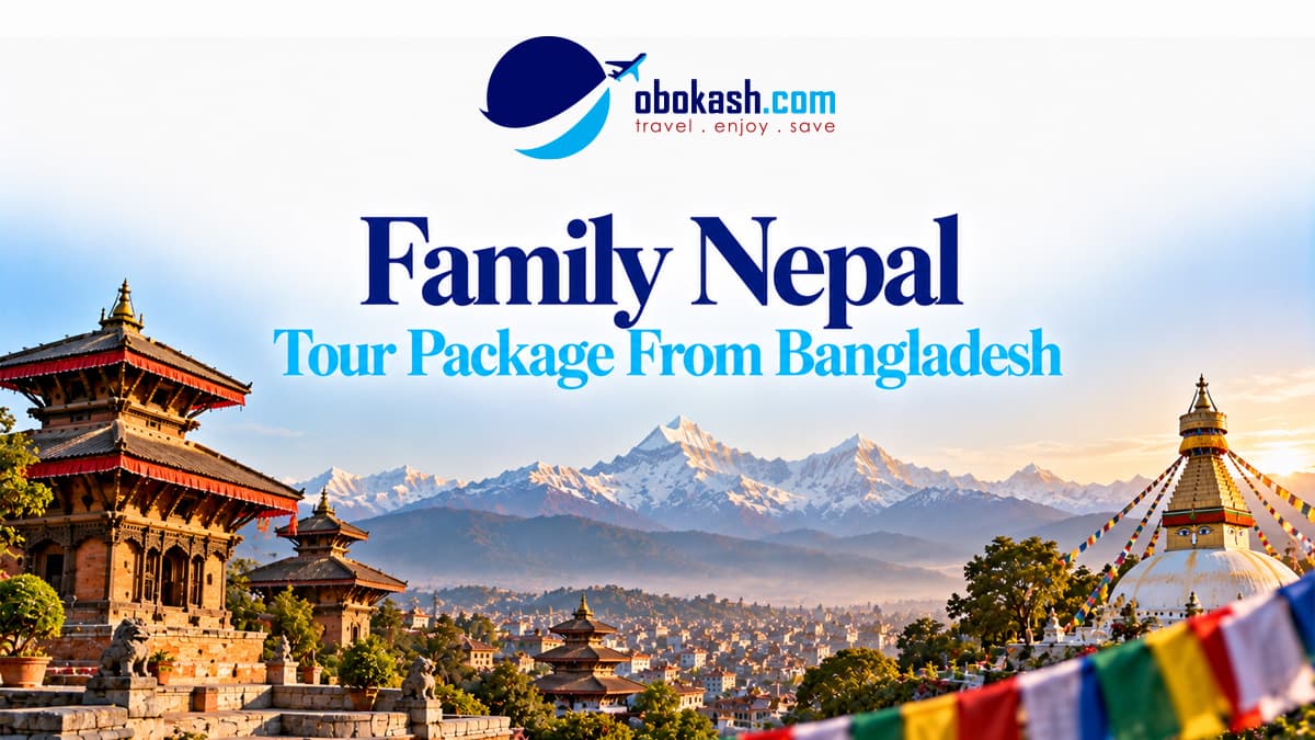 Family Nepal Tour Package From Bangladesh