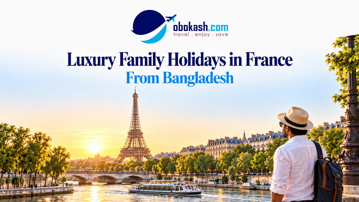 France Luxury Family Holidays in  From Bangladesh