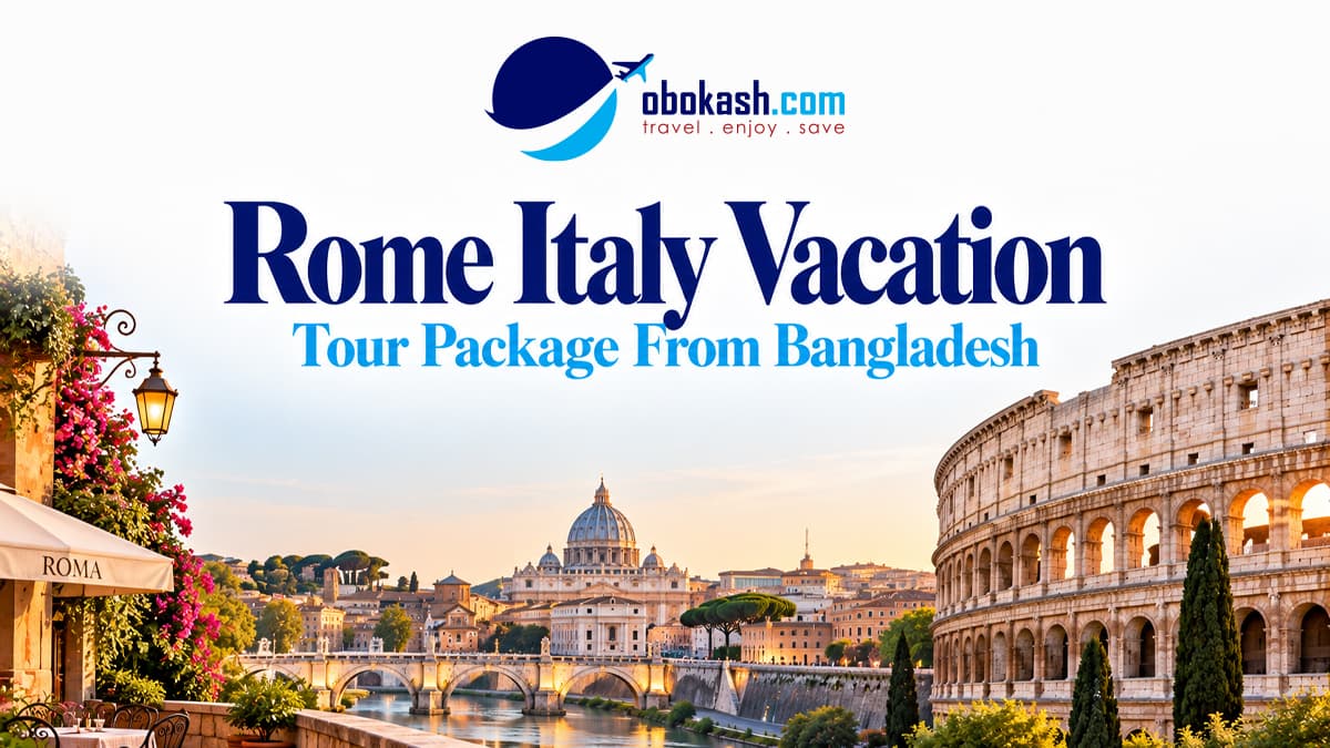 Italy Rome Vacation Tour Package From Bangladesh