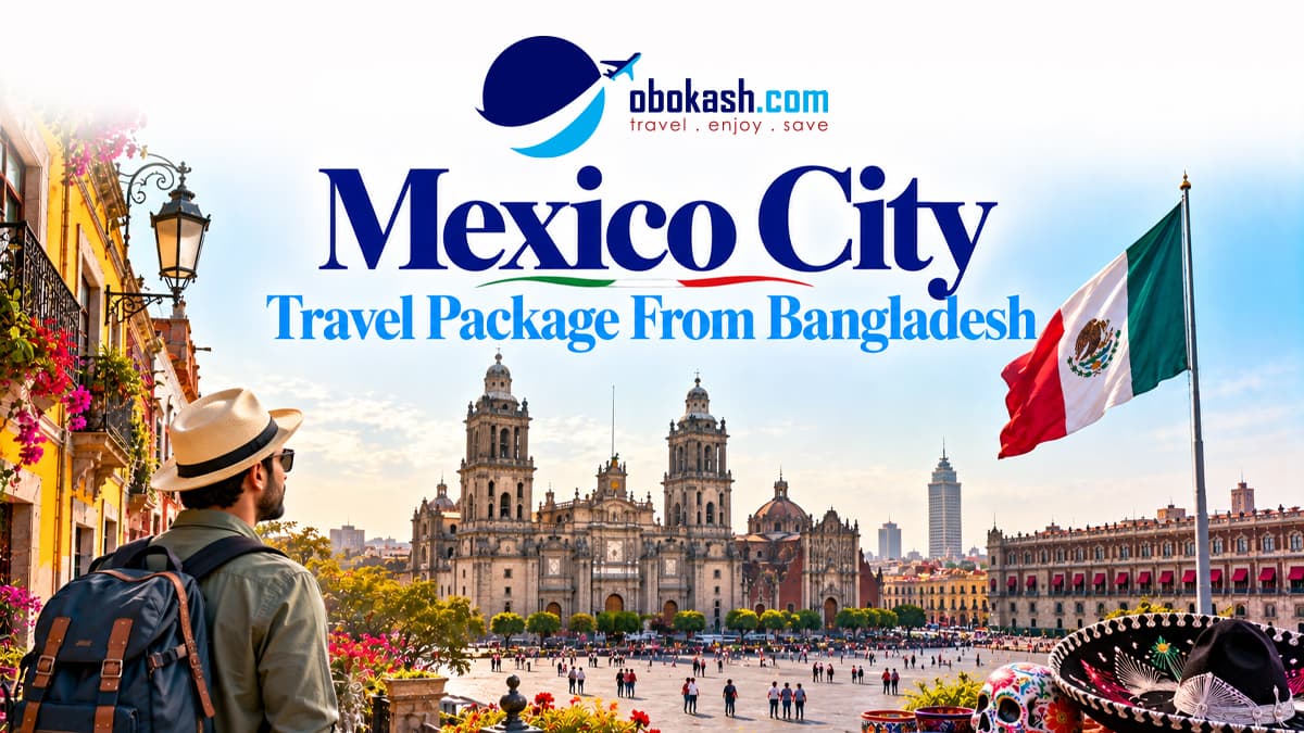 Mexico City Travel Package From Bangladesh