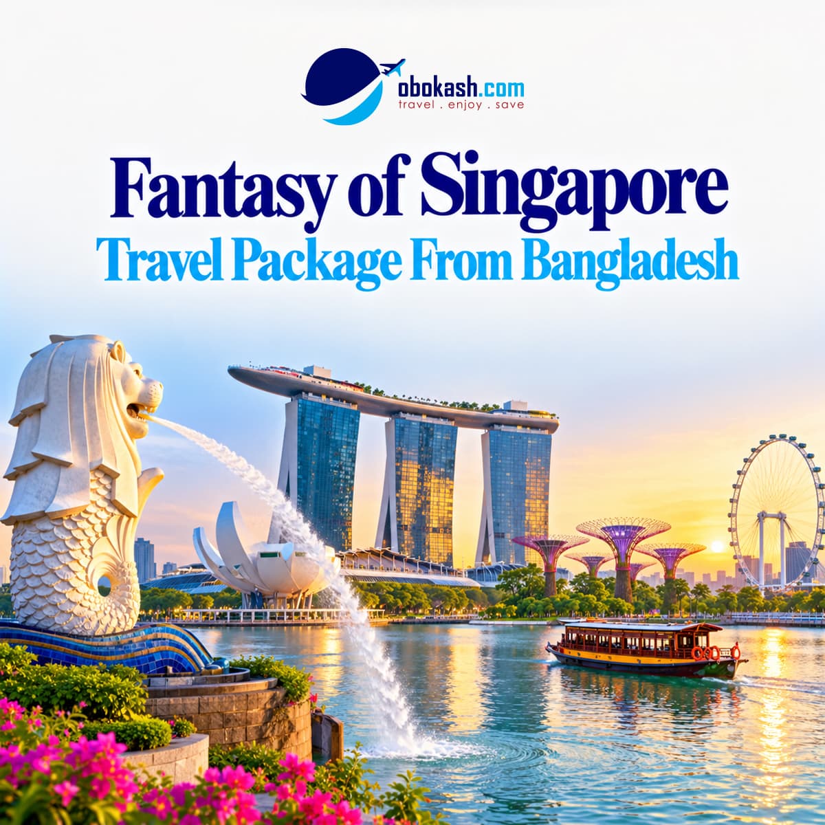 Fantasy of Singapore Travel Package From Bangladesh