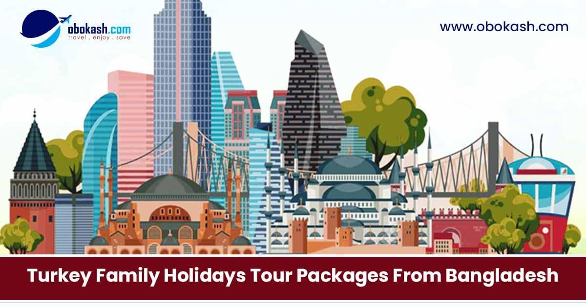 turkey-family-holidays-tour-package-from-bangladesh