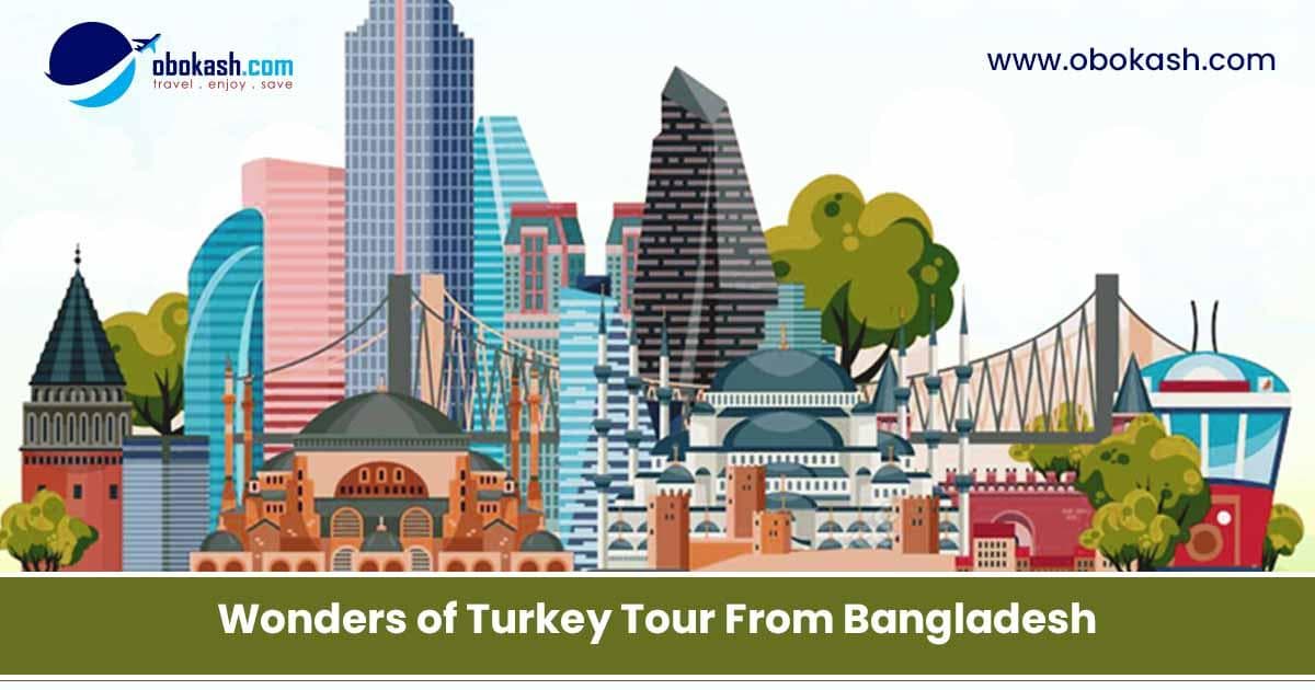 Wonders of Turkey Tour From Bangladesh