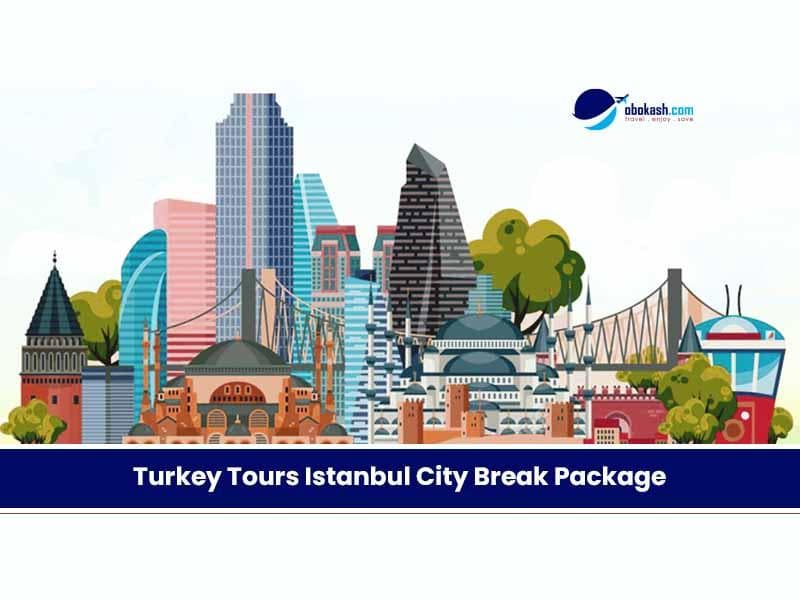 Turkey Tours Istanbul City Break Package
