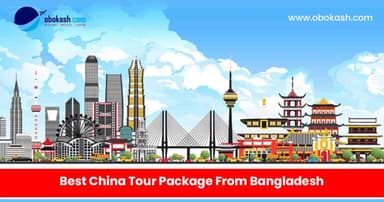 Best China Tour Package From Bangladesh