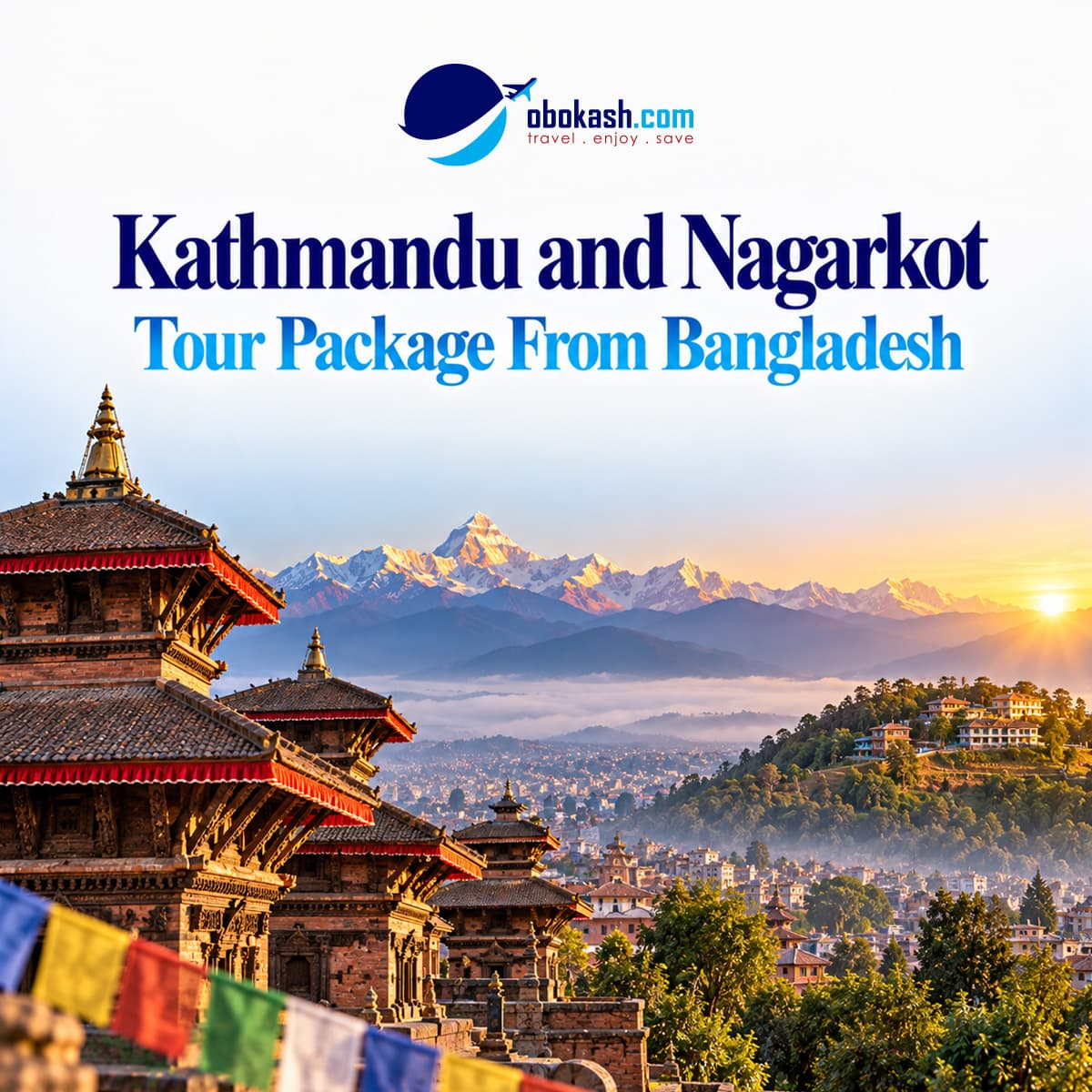 Kathmandu and Nagarkot Tour Package From Bangladesh